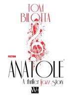 Anatole. A thriller jazz story - Tom Bilotta - copertina