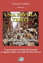 Una favola triste. Ovvero il sogno americano dimezzato