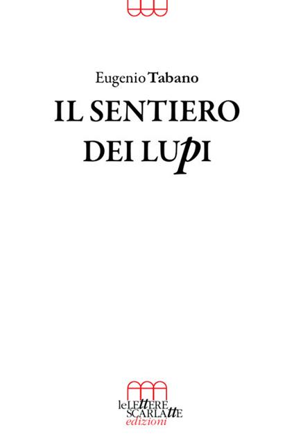 Il sentiero dei lupi - Eugenio Tabano - copertina