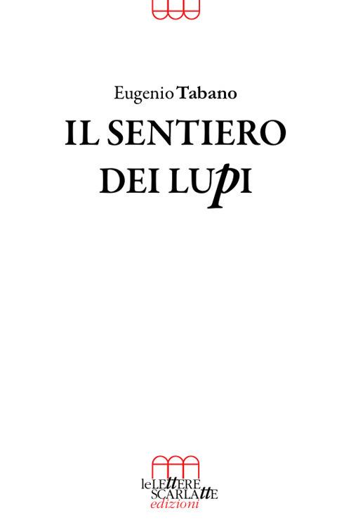 Il sentiero dei lupi - Eugenio Tabano - copertina