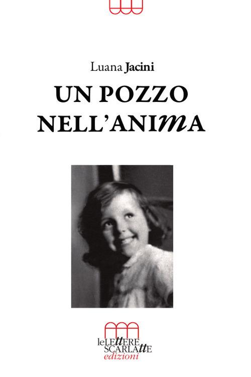 Un pozzo nell'anima - Luana Jacini - copertina