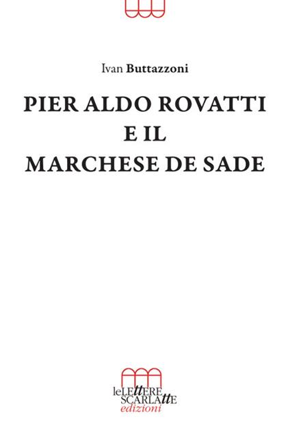Pier Aldo Rovatti e il Marchese de Sade - Ivan Buttazzoni - copertina