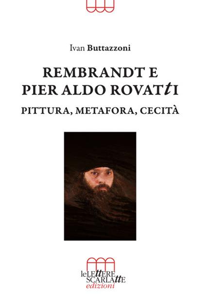 Rembrandt e Pier Aldo Rovatti. Pittura, metafora, cecità - Ivan Buttazzoni - copertina