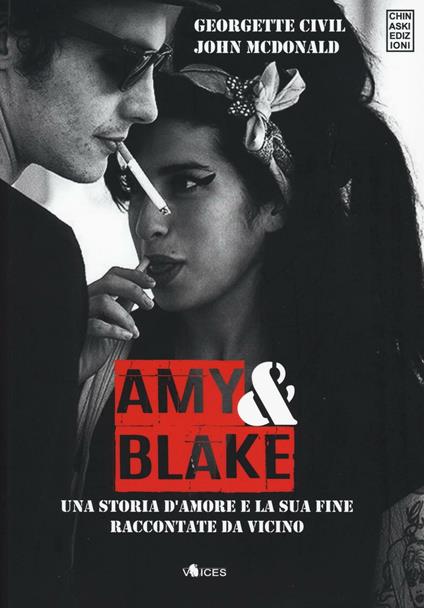 Amy & Blake. Una storia d'amore e la sua fine raccontate da vicino - Georgette Civil,John McDonald - copertina