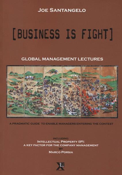 Business is fight. Global Management Lectures - Joe Santangelo - copertina