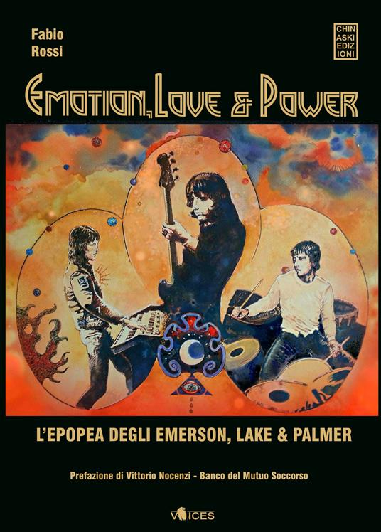 Emotion, love & power. L'epopea degli Emerson, Lake & Palmer - Fabio Rossi - copertina