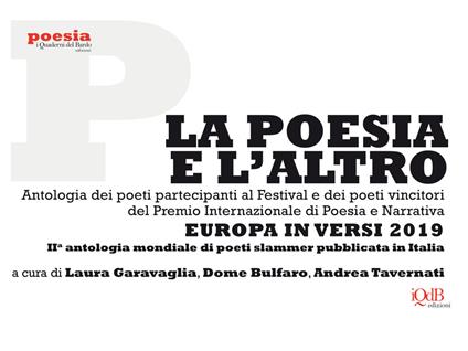 La poesia e l'altro. Antologia dei poeti partecipanti al Festival e dei poeti vincitori del Premio internazionale di poesia e narrativa Europa in versi 2019 - copertina
