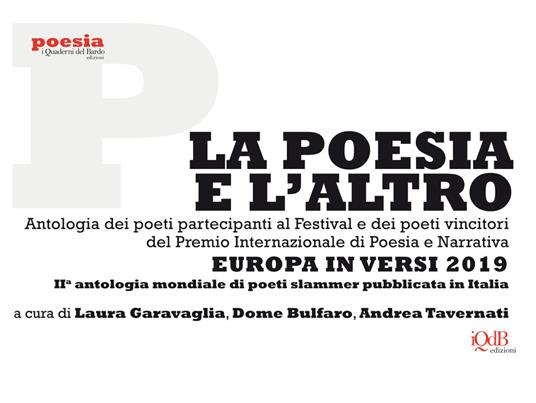 La poesia e l'altro. Antologia dei poeti partecipanti al Festival e dei poeti vincitori del Premio internazionale di poesia e narrativa Europa in versi 2019 - copertina
