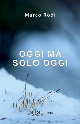 Oggi ma solo oggi - Marco Rodi - copertina