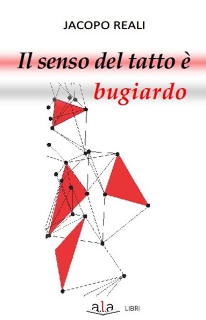 Il senso del tatto è bugiardo - Jacopo Reali - copertina