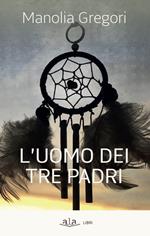 L' uomo dei tre padri