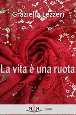 La vita è una ruota