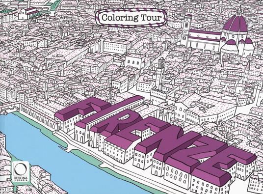 Firenze. Coloring tour. Ediz. italiana e inglese - Giuseppe Di Lernia - copertina