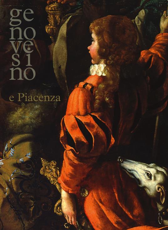 Genovesino e Piacenza. Catalogo della mostra (Piacenza, 4 marzo-10 giugno 2018). Ediz. a colori - copertina