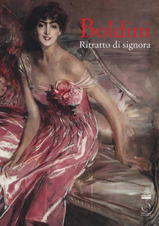 Boldini. Ritratto di signora. Catalogo della mostra (Milano, 16 marzo-17 giugno 2018). Ediz. a colori - copertina