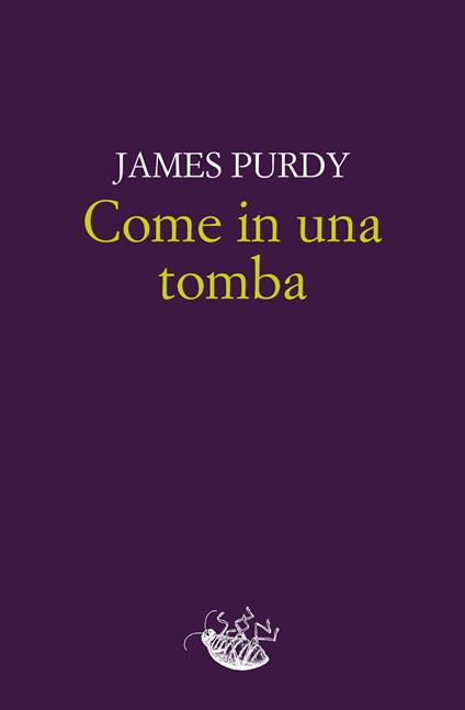 Come in una tomba - James Purdy - copertina