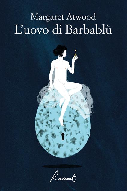 L' uovo di Barbablù - Margaret Atwood,Gaja Cenciarelli - ebook