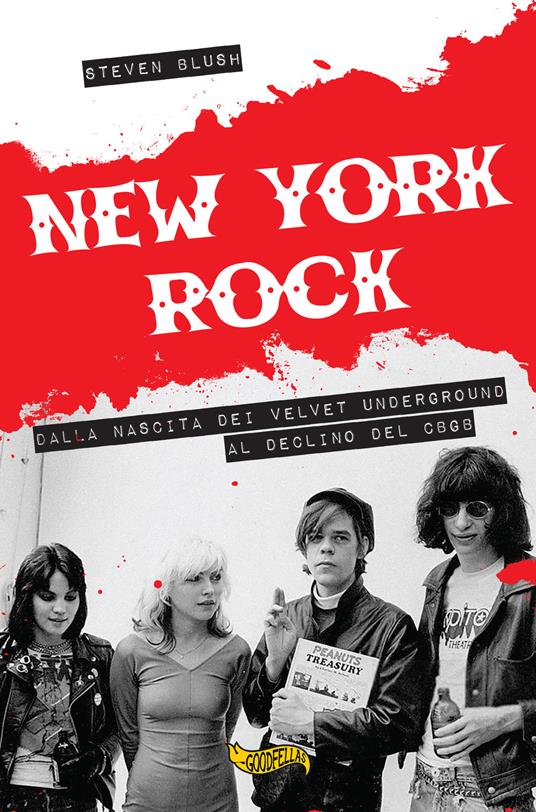 New York rock. Dalla nascita dei Velvet Underground al declino del CBGB - Steven Blush - copertina