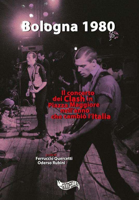 Bologna 1980. Il concerto dei Clash in Piazza Maggiore nell'anno che cambiò l’Italia - copertina