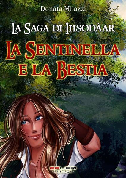 La sentinella e la bestia. La saga di Iiisodàar. Vol. 2 - Donata Milazzi - copertina