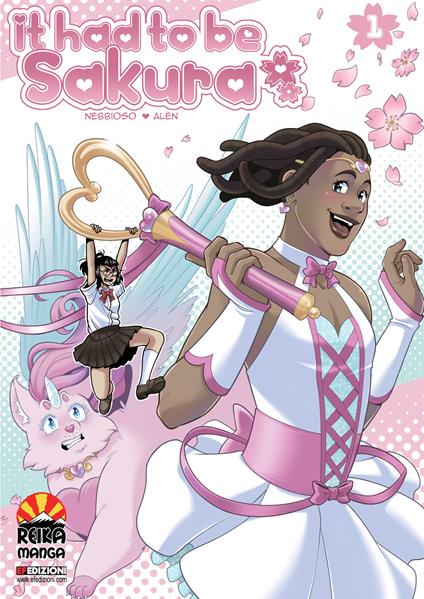 It had to be Sakura. Vol. 1 - Nebbioso Martini Enrico,Alen - copertina