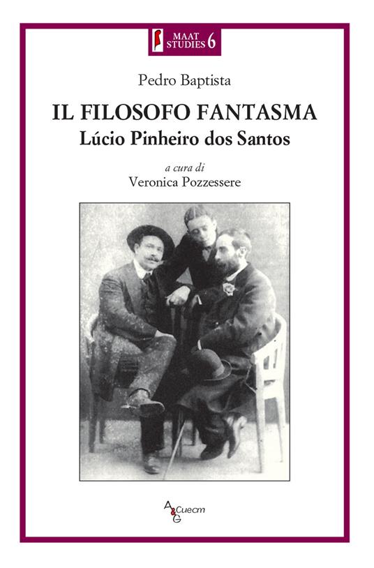 Il filosofo fantasma. Lucio Pinheiro dos Santos - Pedro Baptista - copertina