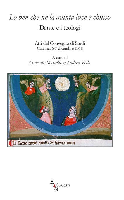 Lo ben che ne la quinta luce è chiuso, Dante e i teologi. Atti del Convegno di studi (Catania, 6-7 dicembre 2018) - copertina