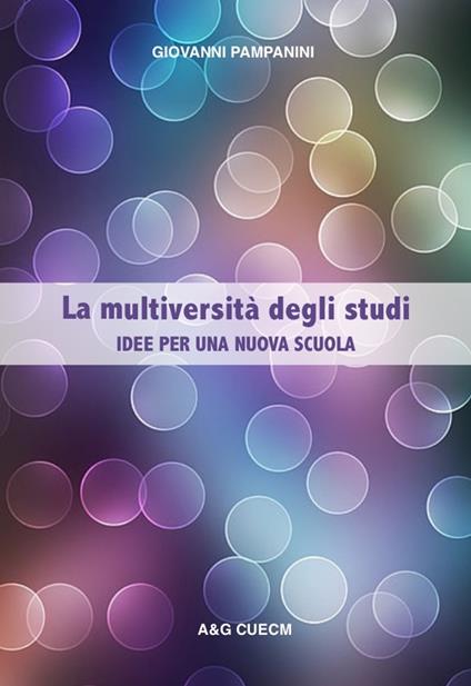La multiversità degli studi. Idee per una nuova scuola - Giovanni Pampanini - copertina