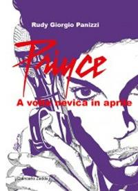 Prince. A volte nevica in aprile - Rudy Giorgio Panizzi - copertina