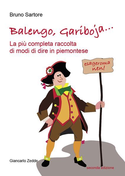 Balengo, Gariboja... la più completa raccolta di modi di dire in piemontese - Bruno Sartore - copertina