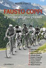 Fausto Coppi. Il primo dei più grandi