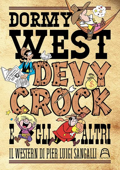 Dormy West, Devy Crock e gli altri. Il western di Pier Luigi Sangalli - Pierluigi Sangalli - copertina