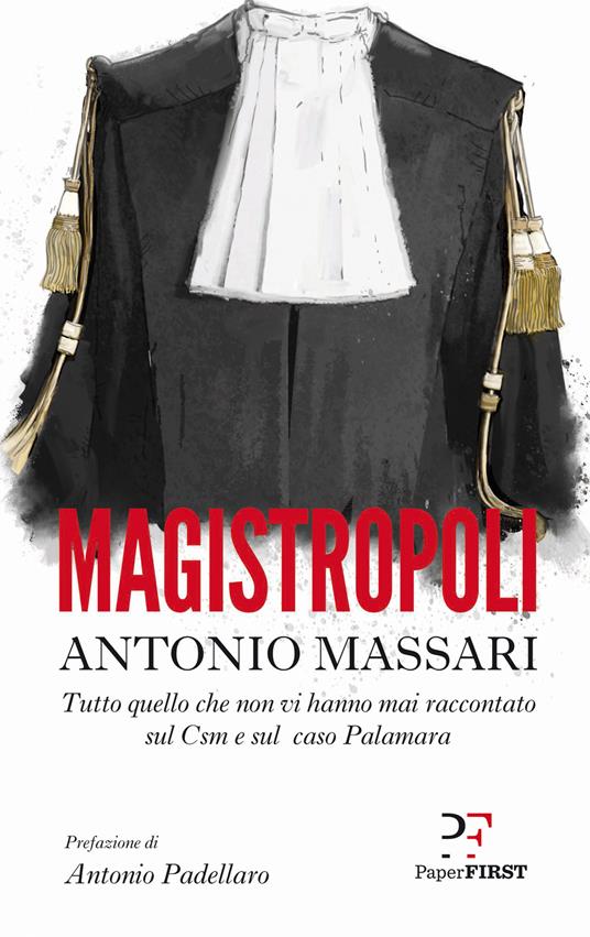 Magistropoli. Tutto quello che non vi hanno mai raccontato sul Csm e sul caso Palamara - Antonio Massari - copertina