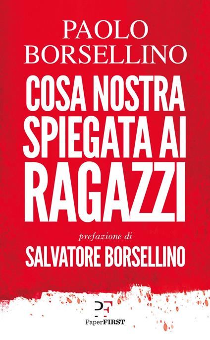 Cosa Nostra spiegata ai ragazzi - Paolo Borsellino - ebook
