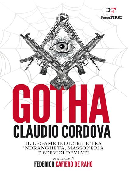Gotha. Il legame indicibile tra 'ndrangheta, massoneria e servizi deviati - Claudio Cordova - ebook