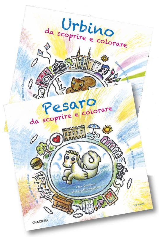 Pesaro e Urbino da scoprire e colorare. Con Ondino il cavallo marino e Pino lo scoiattolo. Ediz. a caratteri grandi - Barbara Sturmar - copertina