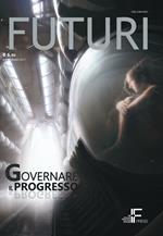 Futuri. Vol. 8: Governare il progresso.