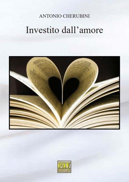 Investito dall'amore - Antonio Cherubini - copertina