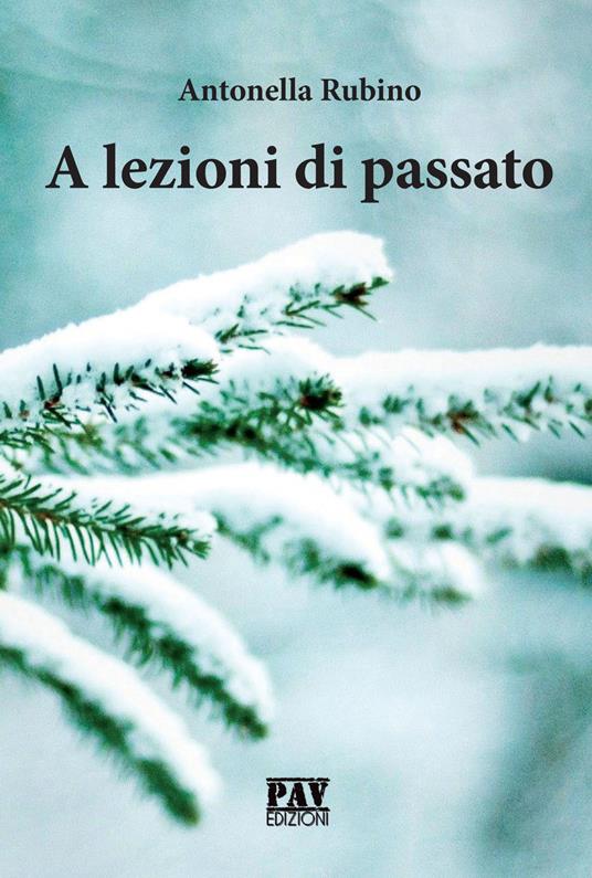 A lezioni di passato - Antonella Rubino - copertina