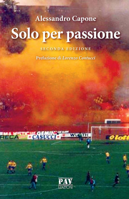 Solo per passione - Alessandro Capone - copertina