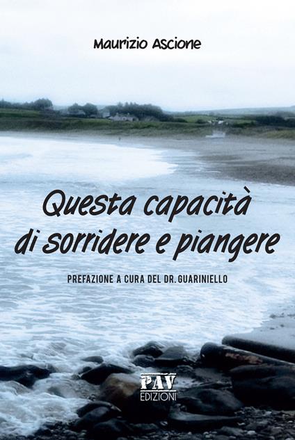 Questa capacità di sorridere e piangere - Maurizio Ascione - copertina