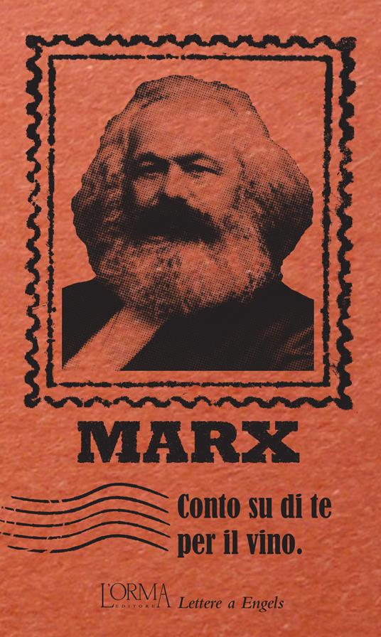 Conto su di te per il vino. Lettere a Engels - Karl Marx - copertina