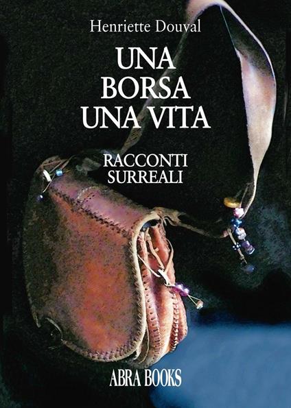 Una borsa una vita - Henriette Douval - copertina