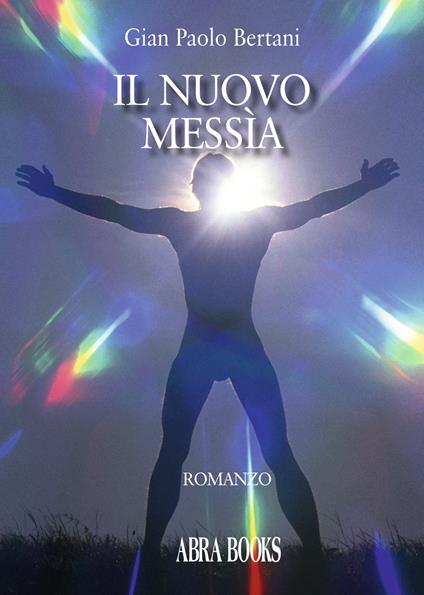Il nuovo messìa - Gian Paolo Bertani - copertina