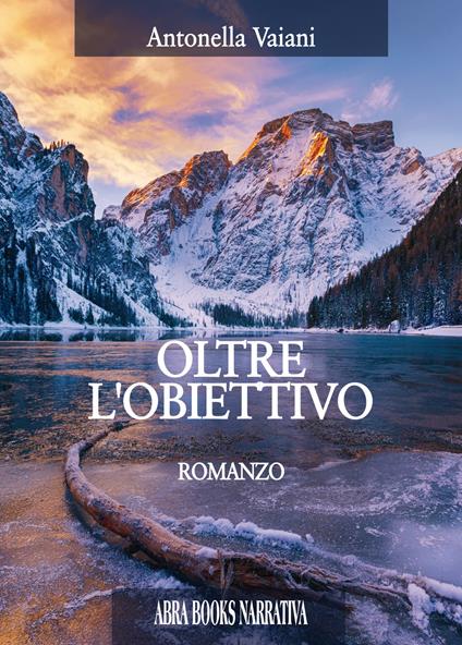 Oltre l'obiettivo - Antonella Vaiani - copertina