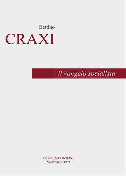 Il vangelo socialista - Bettino Craxi,Luciano Pellicani - copertina