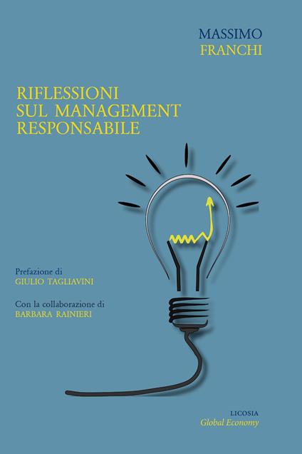 Riflessioni sul management responsabile - Massimo Franchi,Barbara Rainieri - copertina