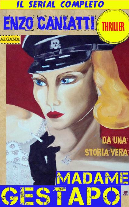 Madame Gestapo. Il serial - Enzo Caniatti - ebook