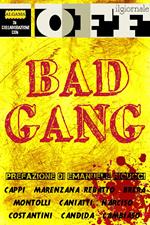 Bad gang