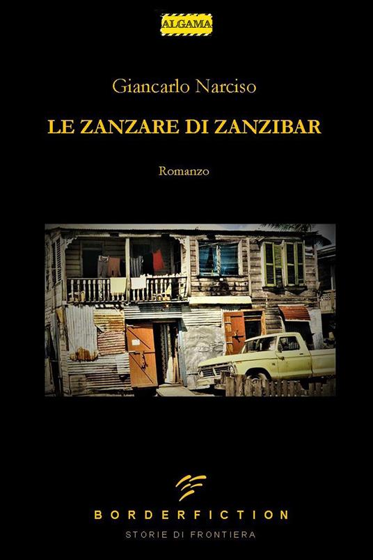 Le zanzare di Zanzibar - Giancarlo Narciso - ebook
